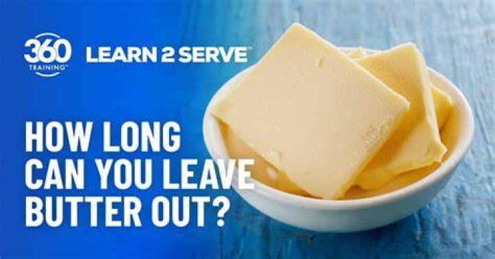 Can butter left out make you sick?