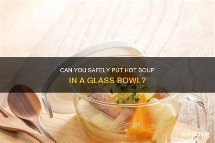 Can you put hot soup in a Styrofoam bowl?