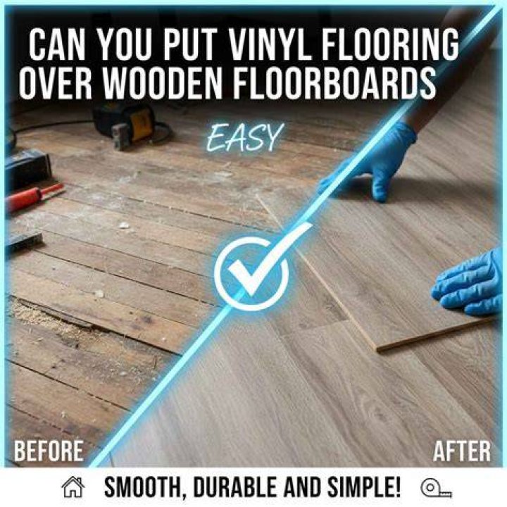 Can you put vinyl flooring over wooden floorboards?