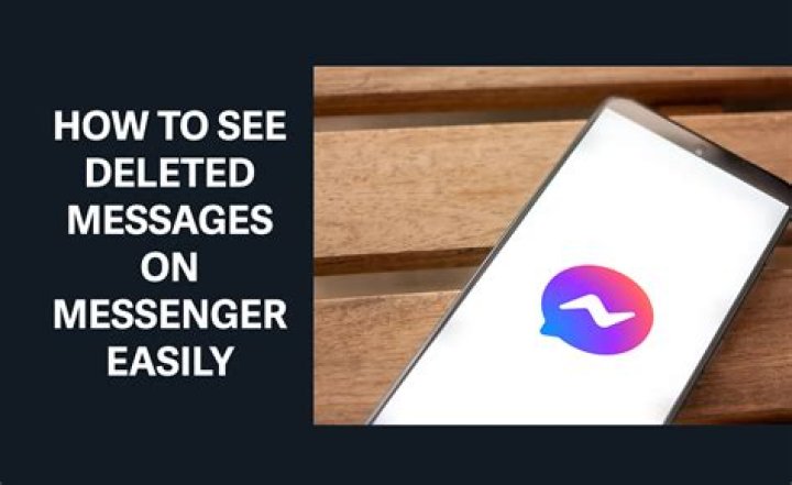 How do you see deleted messages on Messenger 2022?